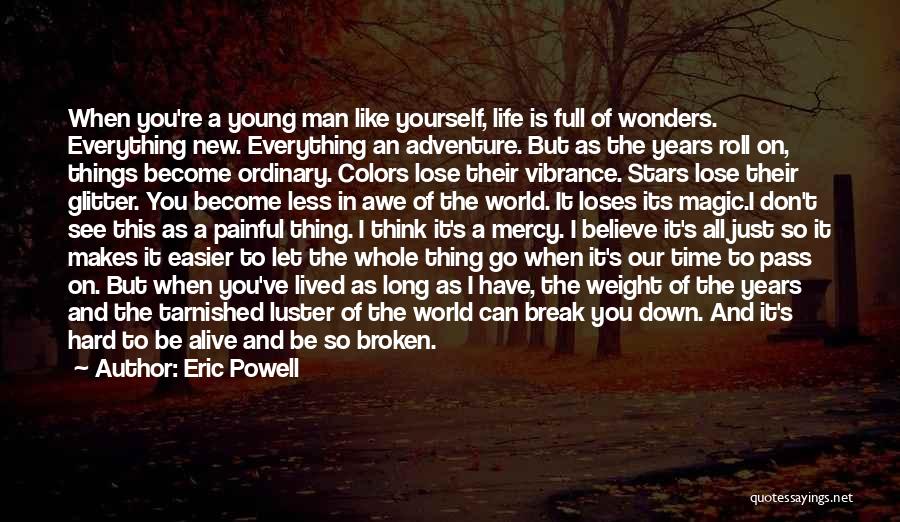 Life Full Colors Quotes By Eric Powell