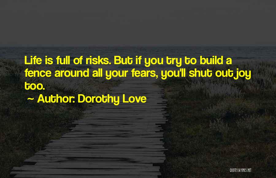 Life Full Joy Quotes By Dorothy Love