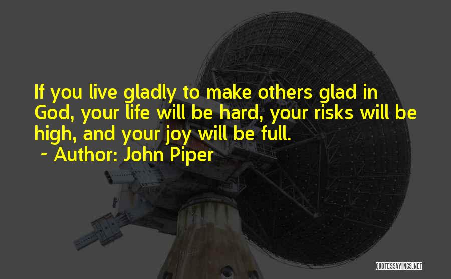 Life Full Joy Quotes By John Piper