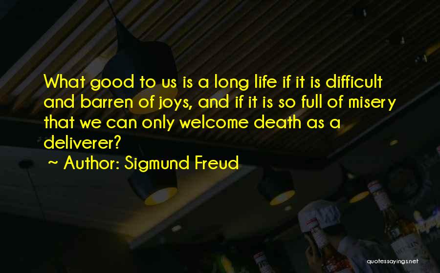 Life Full Joy Quotes By Sigmund Freud