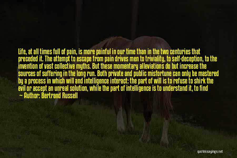 Life Full Lies Quotes By Bertrand Russell