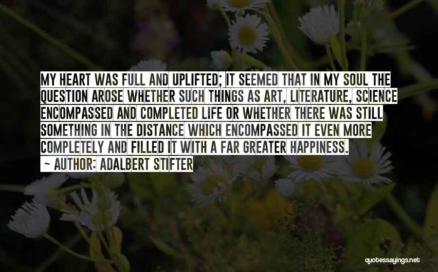 Life Full Of Happiness Quotes By Adalbert Stifter