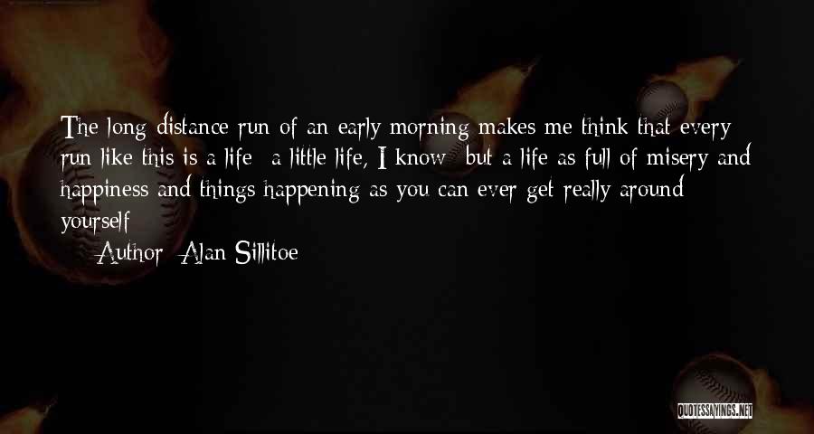 Life Full Of Happiness Quotes By Alan Sillitoe