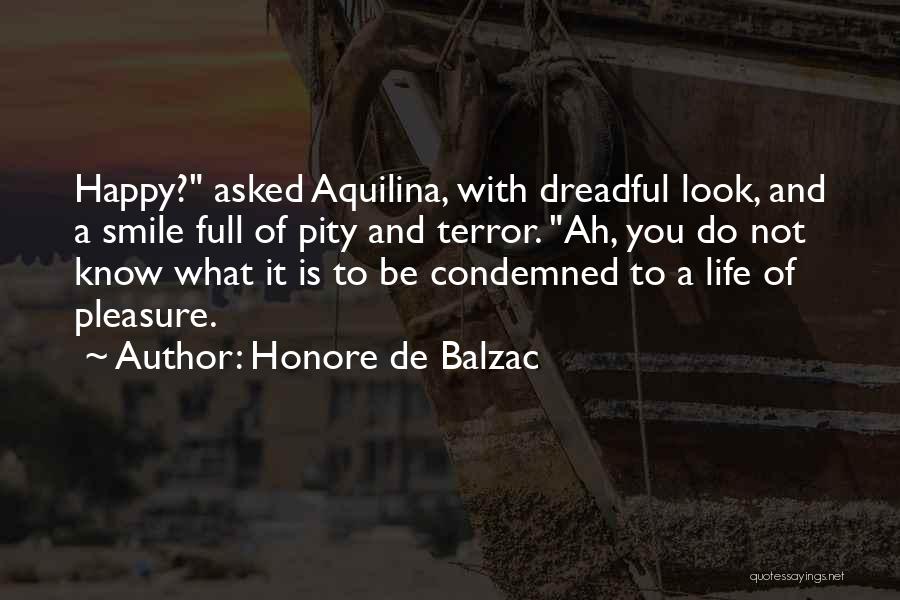 Life Full Of Happiness Quotes By Honore De Balzac