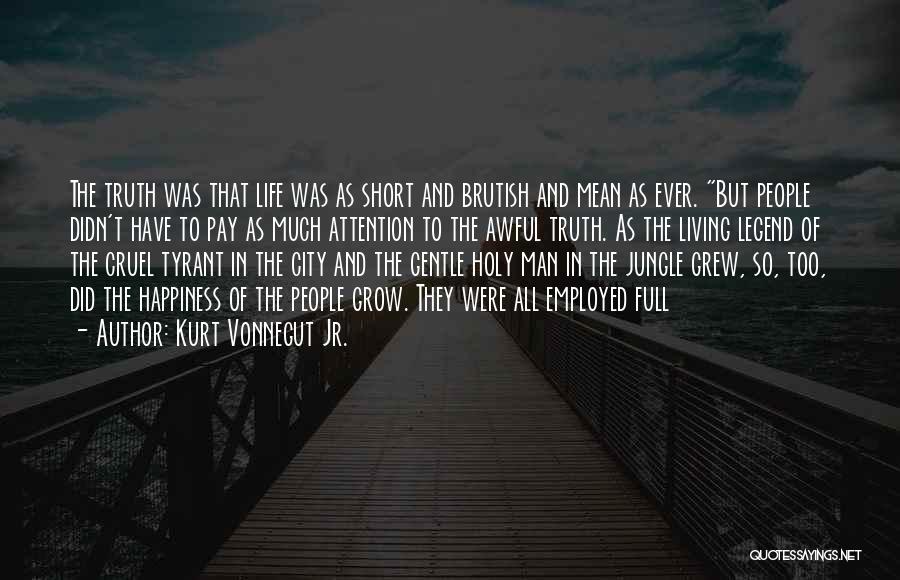 Life Full Of Happiness Quotes By Kurt Vonnegut Jr.