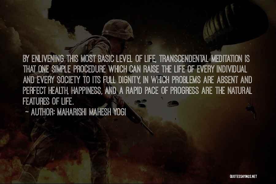 Life Full Of Happiness Quotes By Maharishi Mahesh Yogi