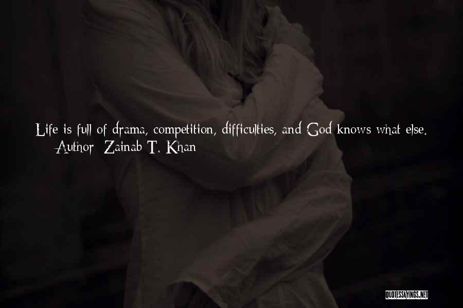 Life Full Of Happiness Quotes By Zainab T. Khan