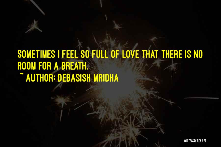Life Full Of Love Quotes By Debasish Mridha