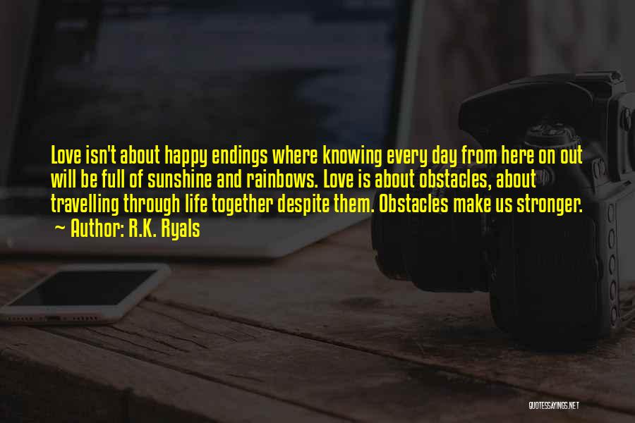 Life Full Of Obstacles Quotes By R.K. Ryals