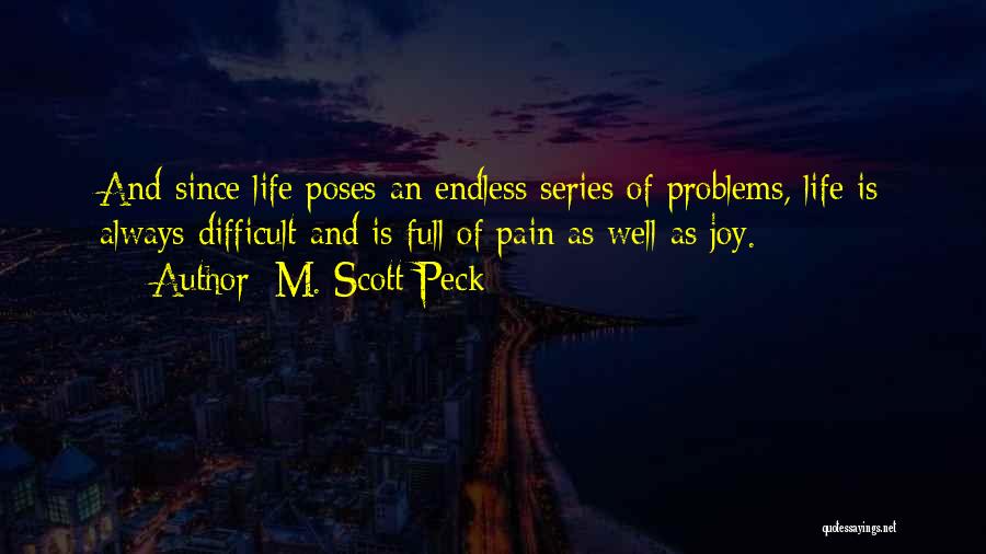 Life Full Of Pain Quotes By M. Scott Peck