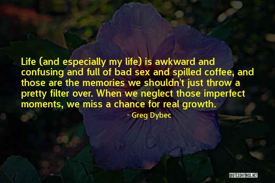 Life Full Of Quotes By Greg Dybec