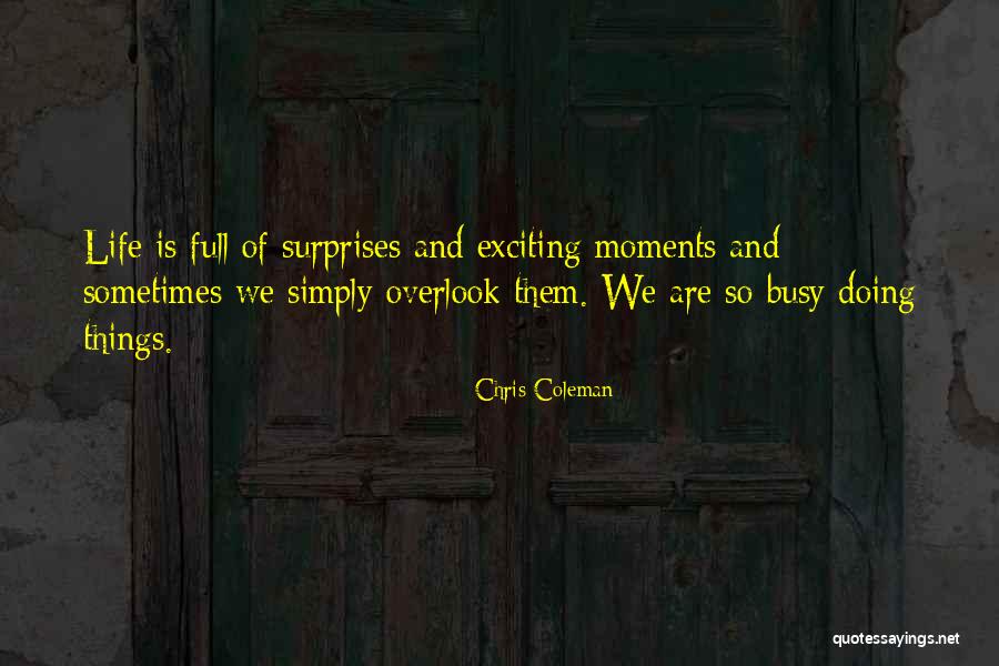 Life Full Of Surprises Quotes By Chris Coleman