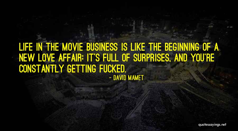 Life Full Of Surprises Quotes By David Mamet