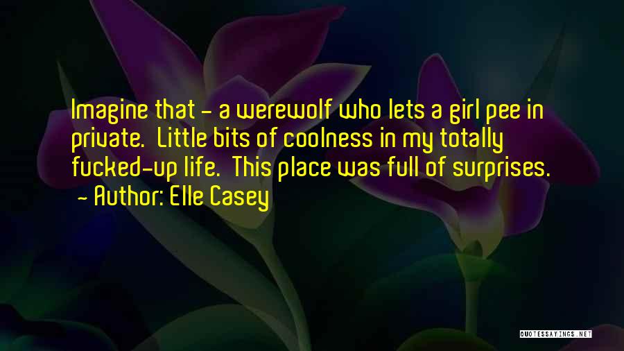 Life Full Of Surprises Quotes By Elle Casey