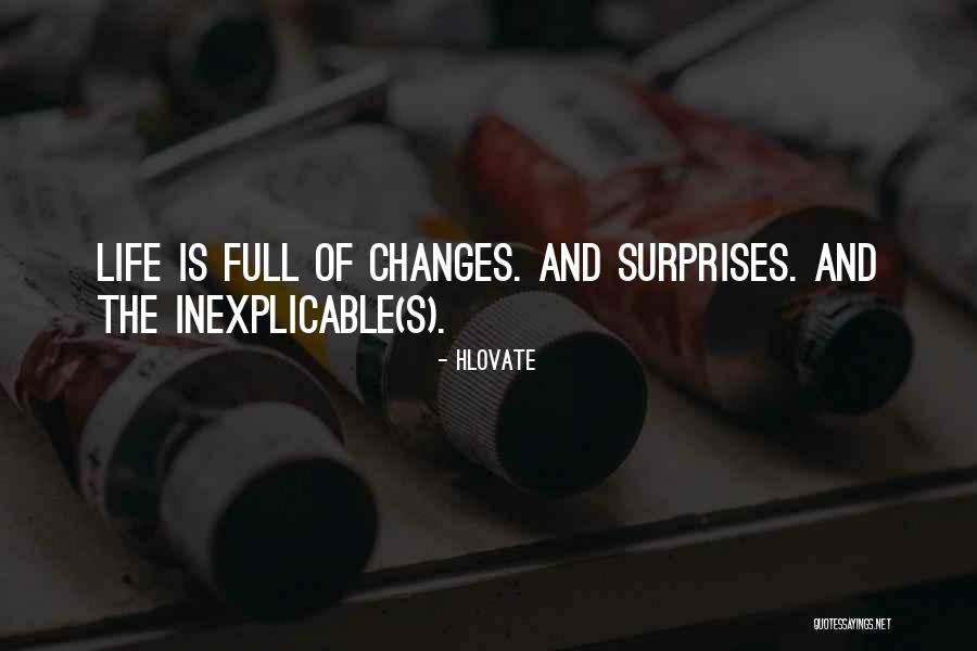 Life Full Of Surprises Quotes By Hlovate