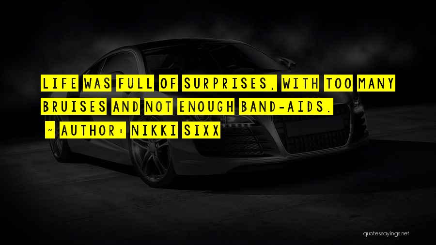 Life Full Of Surprises Quotes By Nikki Sixx