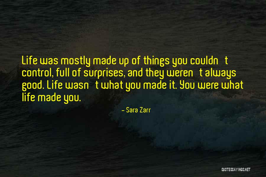 Life Full Of Surprises Quotes By Sara Zarr