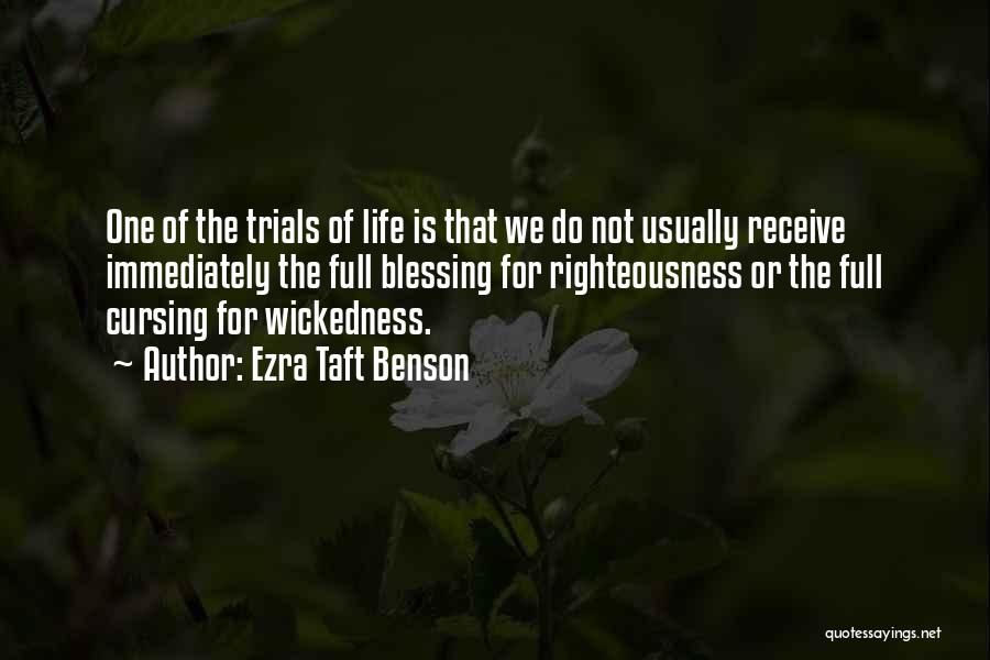 Life Full Of Trials Quotes By Ezra Taft Benson