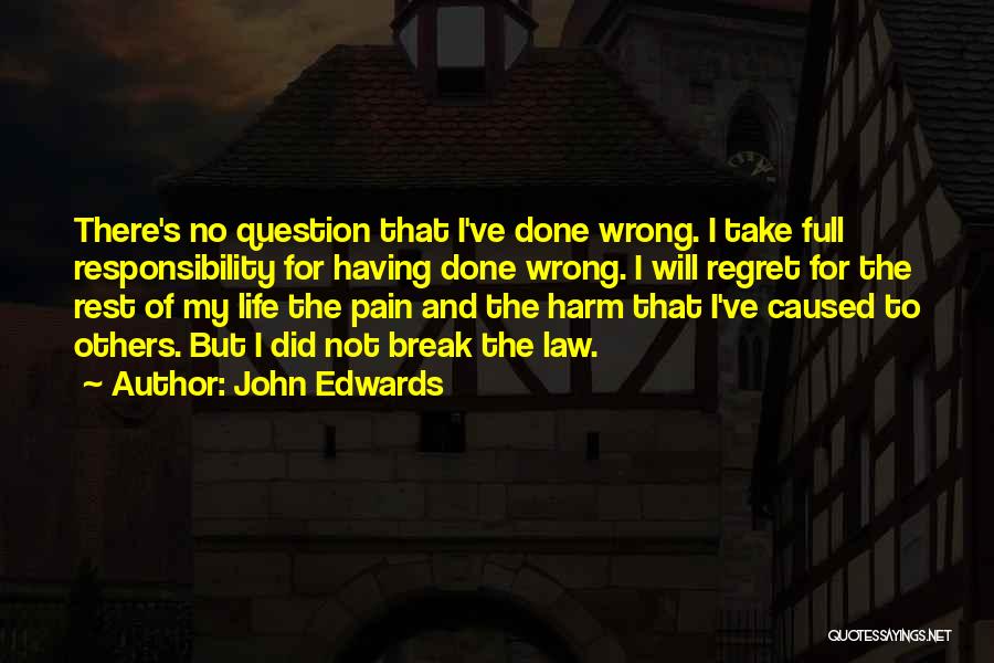 Life Full Pain Quotes By John Edwards