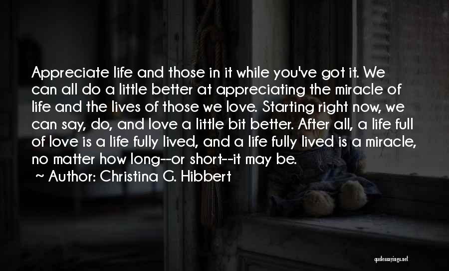 Life Fully Lived Quotes By Christina G. Hibbert