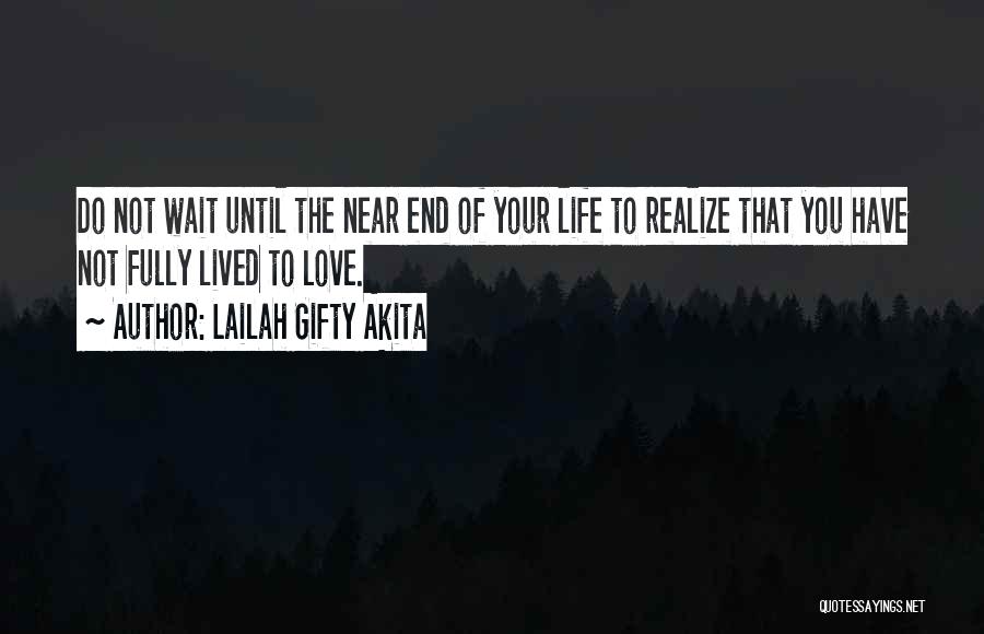 Life Fully Lived Quotes By Lailah Gifty Akita