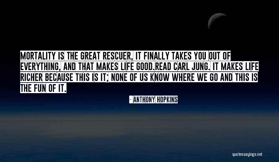 Life Fun Quotes By Anthony Hopkins Life Fun Quotes By Anthony Hopkins