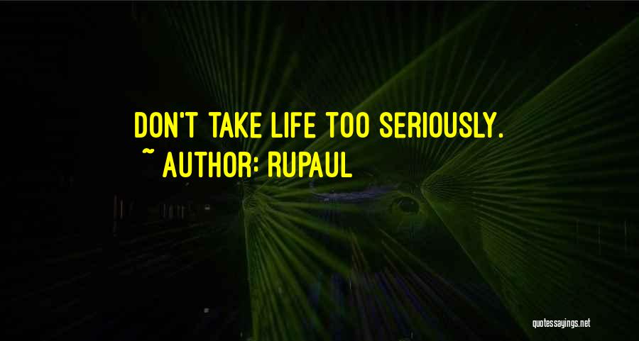 Life Funny Sarcastic Quotes By RuPaul