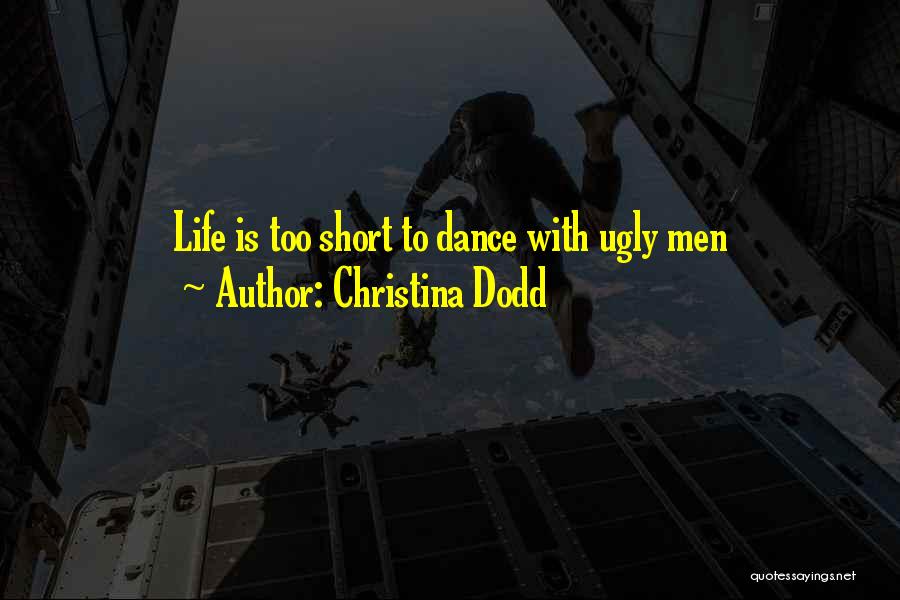 Life Funny Short Quotes By Christina Dodd