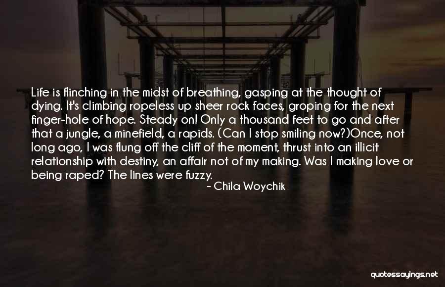 Life Fuzzy Quotes By Chila Woychik