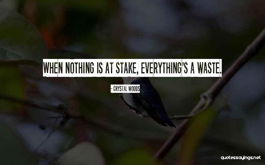 Life Gamble Quotes By Crystal Woods Life Gamble Quotes By Crystal Woods
