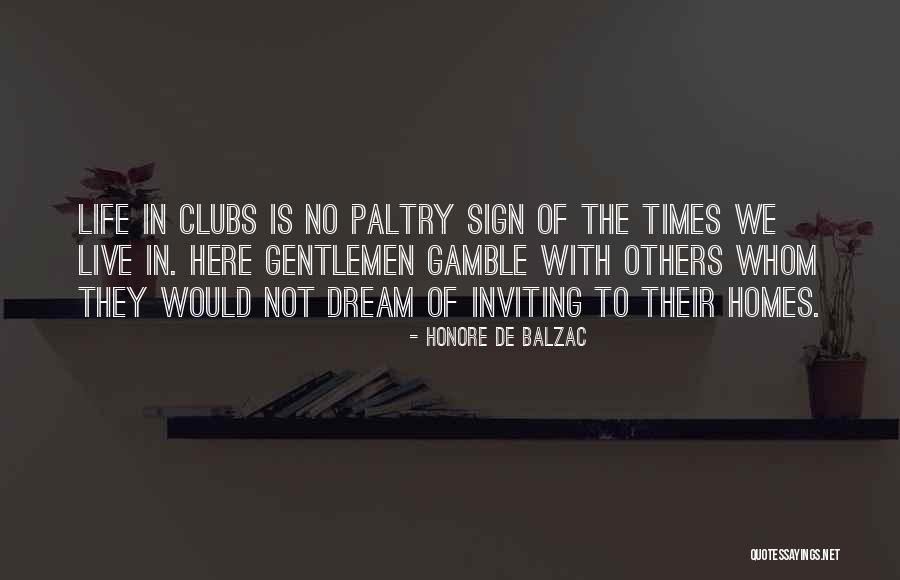 Life Gamble Quotes By Honore De Balzac Life Gamble Quotes By Honore De Balzac