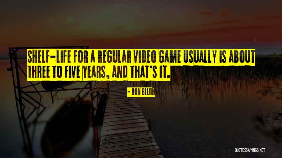 Life Game Quotes By Don Bluth Life Game Quotes By Don Bluth