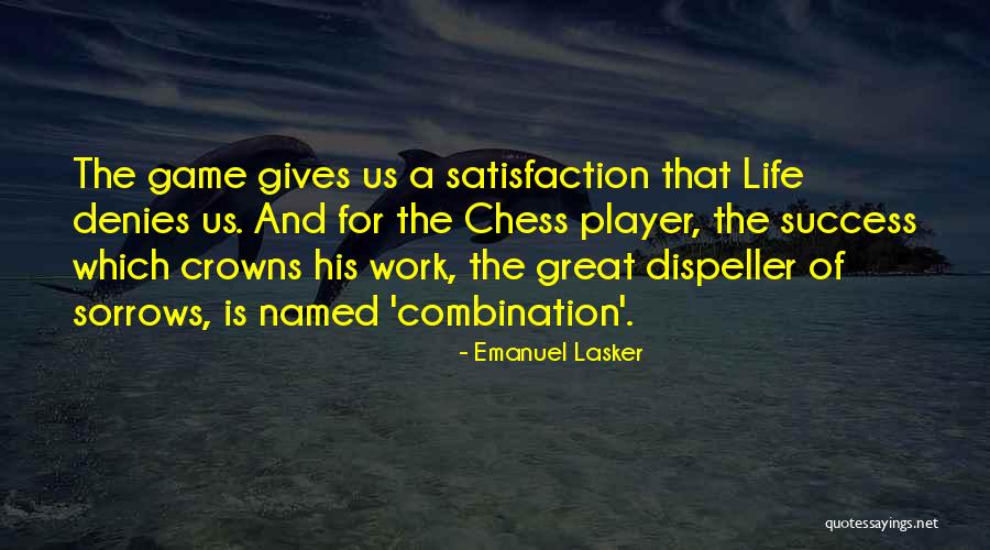 Life Game Quotes By Emanuel Lasker Life Game Quotes By Emanuel Lasker