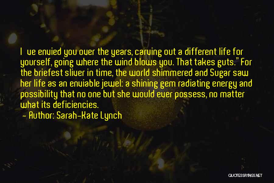 Life Gem Quotes By Sarah-Kate Lynch