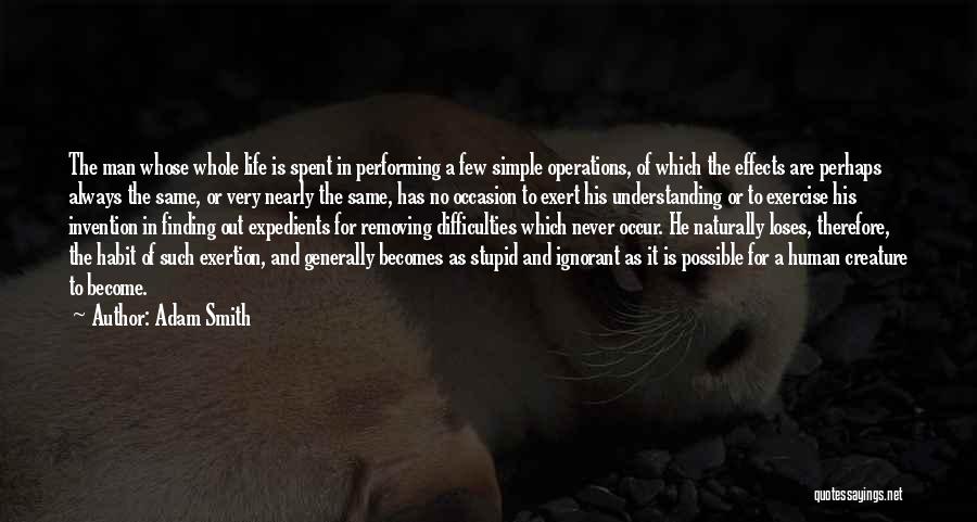 Life Generally Quotes By Adam Smith