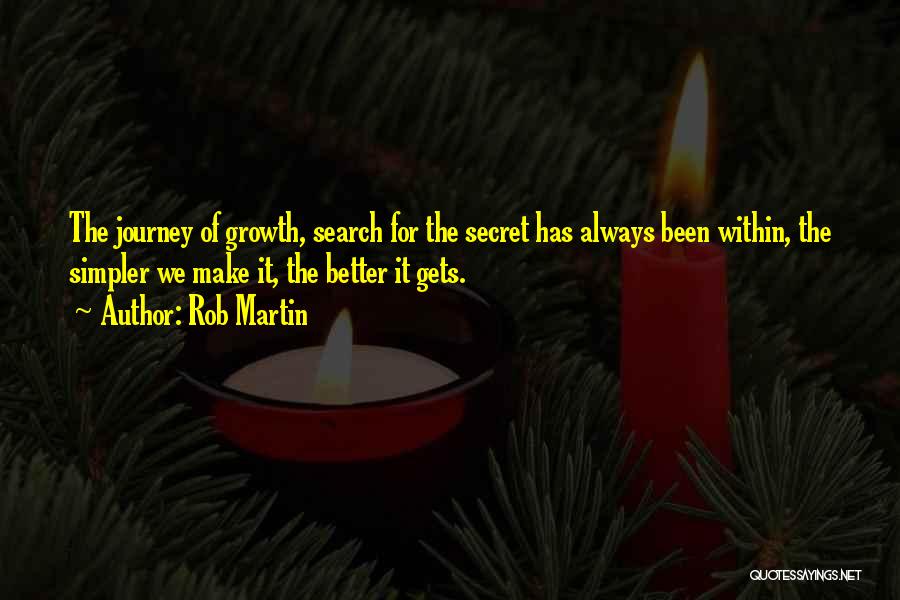 Life Gets Better Quotes By Rob Martin