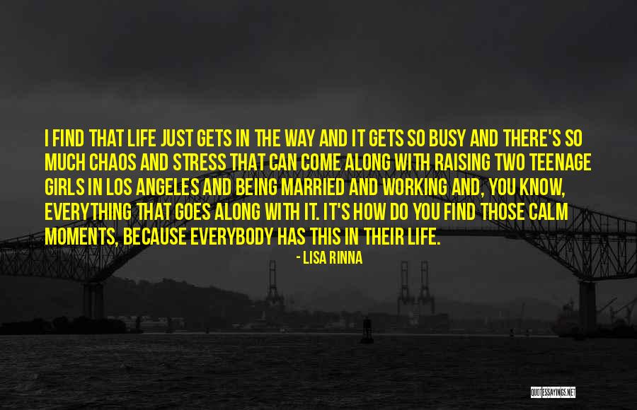 Life Gets Busy Quotes By Lisa Rinna Life Gets Busy Quotes By Lisa Rinna