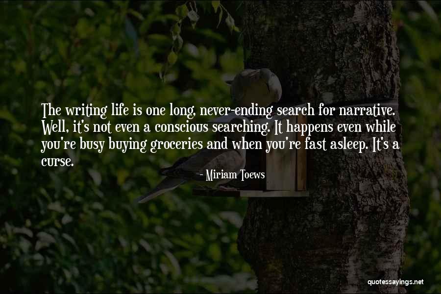 Life Gets Busy Quotes By Miriam Toews Life Gets Busy Quotes By Miriam Toews