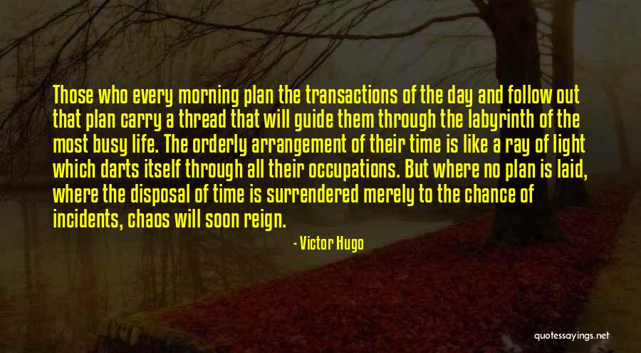 Life Gets Busy Quotes By Victor Hugo Life Gets Busy Quotes By Victor Hugo