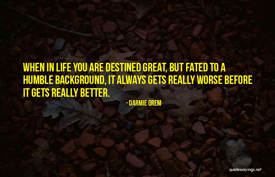 Life Gets Hard Quotes By Darmie Orem