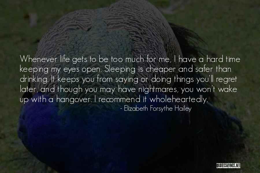 Life Gets Hard Quotes By Elizabeth Forsythe Hailey