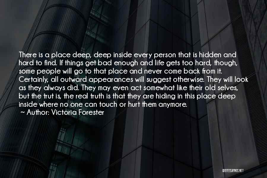 Life Gets Too Hard Quotes By Victoria Forester