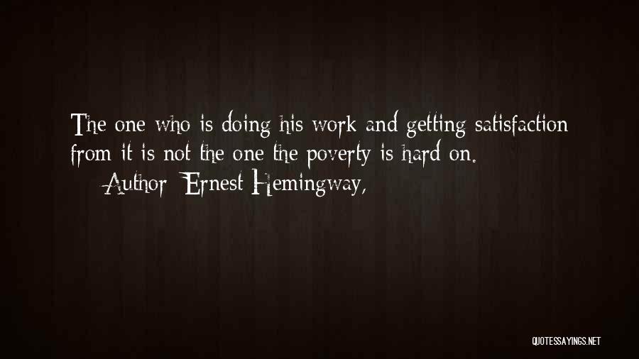 Life Getting Hard Quotes By Ernest Hemingway,
