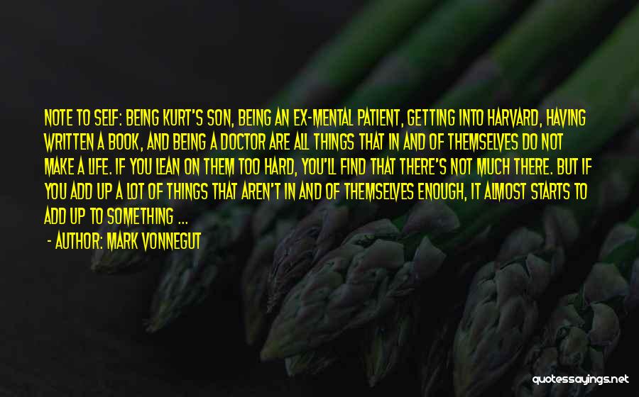 Life Getting Hard Quotes By Mark Vonnegut