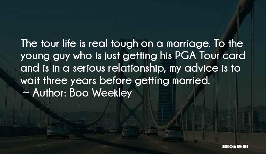 Life Getting Tough Quotes By Boo Weekley