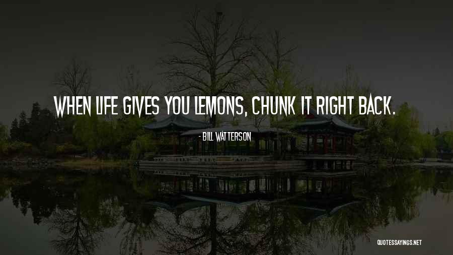 Life Gives Back Quotes By Bill Watterson Life Gives Back Quotes By Bill Watterson