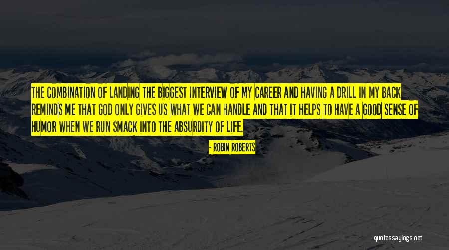 Life Gives Back Quotes By Robin Roberts Life Gives Back Quotes By Robin Roberts