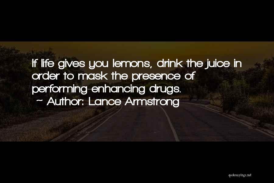 Life Gives Lemons Quotes By Lance Armstrong