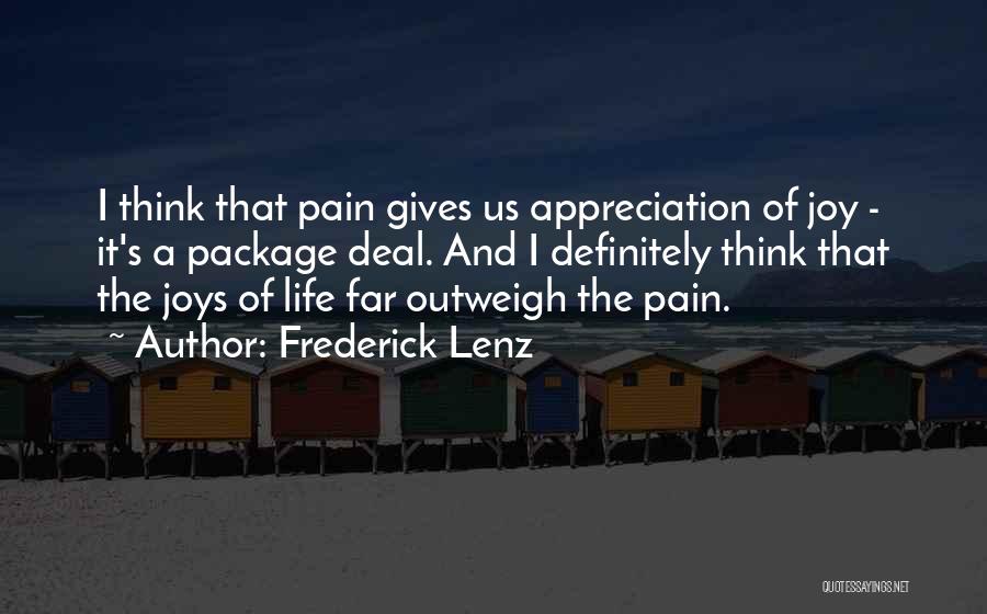 Life Gives Pain Quotes By Frederick Lenz