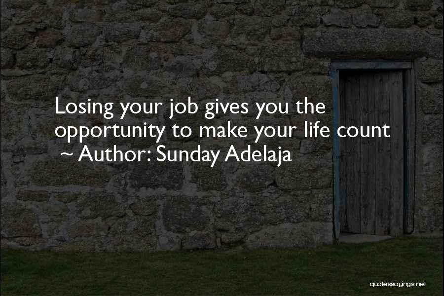 Life Gives You Opportunities Quotes By Sunday Adelaja